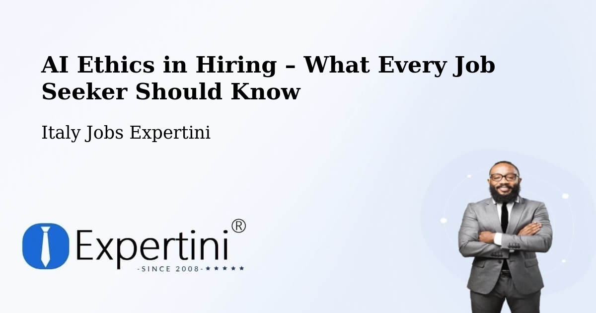 AI Ethics in Recruitment & Hiring – Chiauci - Chiauci, Italy Jobs Expertini