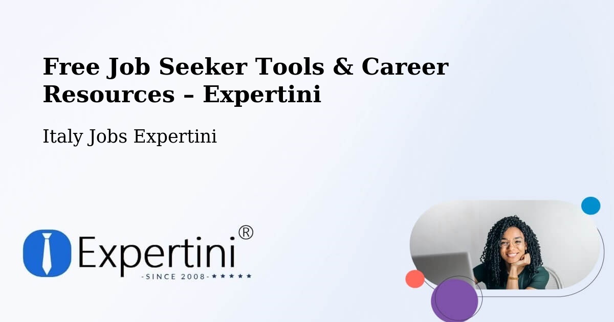 Free Job Seeker Tools & Career Resources – Chiauci - Chiauci, Italy Jobs Expertini