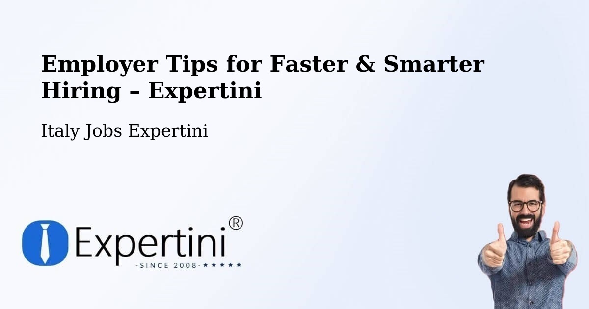 Employer Tips for Hiring & Recruitment – Chiauci - Chiauci, Italy Jobs Expertini