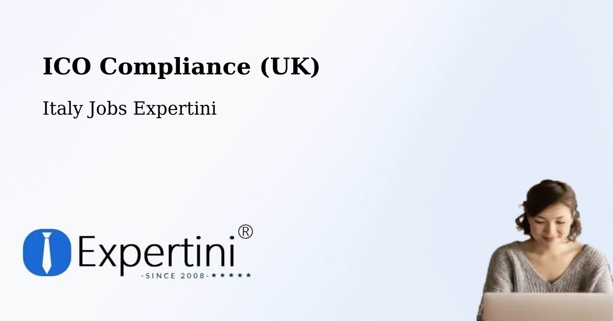 UK Data Protection & ICO Compliance – Chiauci - Italy Jobs Expertini